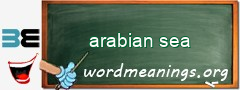 WordMeaning blackboard for arabian sea